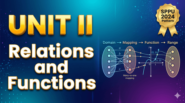 Unit 2 – Relations and Functions | DM SPPU 2024 Pattern